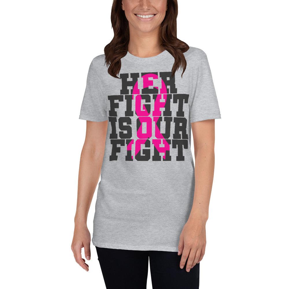 Her fight is our fight, pink ribbon, cancer awareness Unisex T-Shirt - plusminusco.com