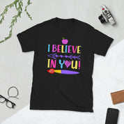 I believe in you, its a beautiful day for learning Unisex Tee - plusminusco.com