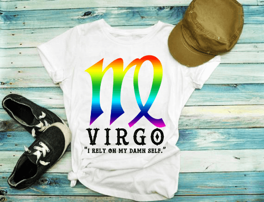 I Rely On My Damn Self | Virgo T-Shirts , Virgo Birthday, Zodiac Sign Virgo Constellation Design - plusminusco.com