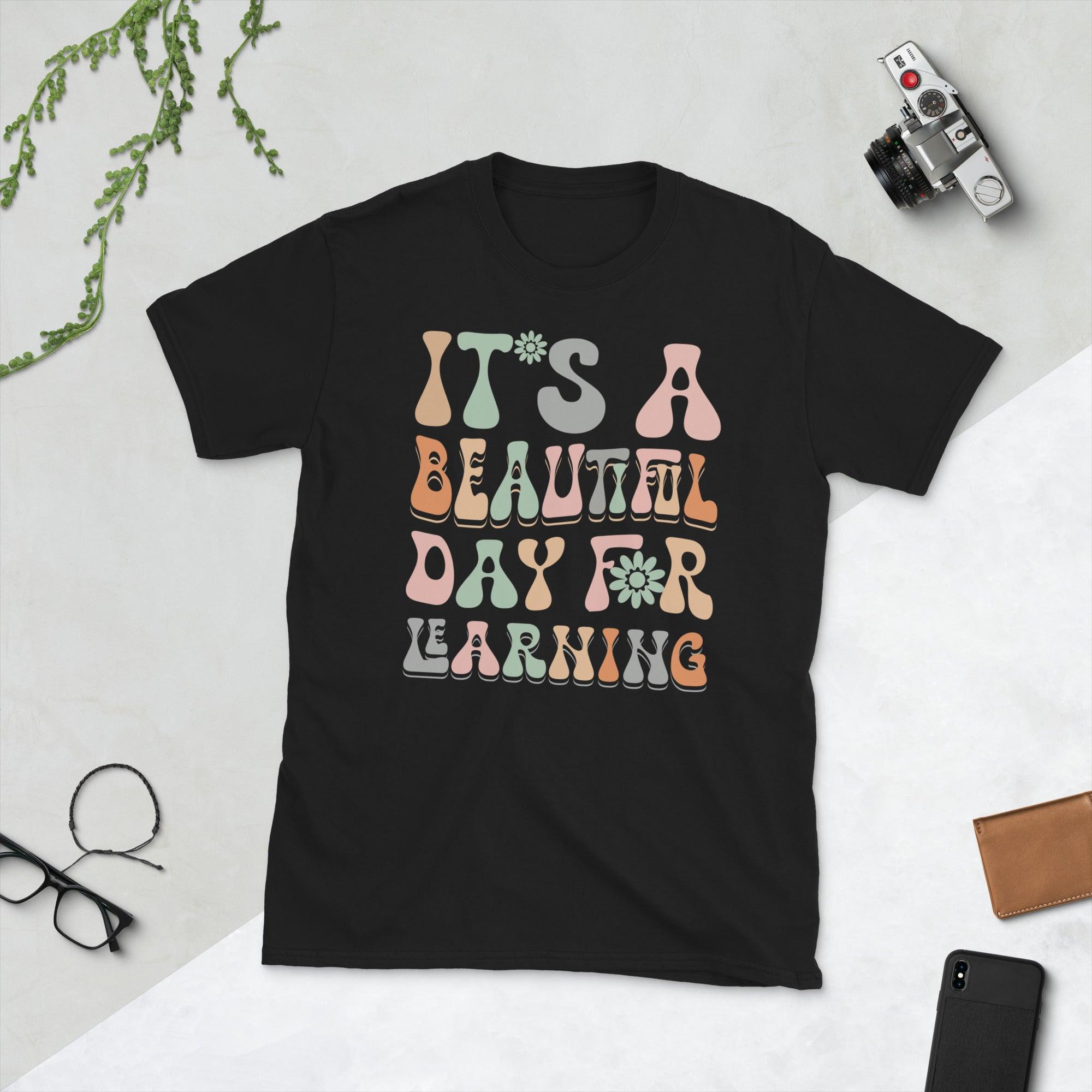 its a beautiful day for learning Unisex Tee - plusminusco.com