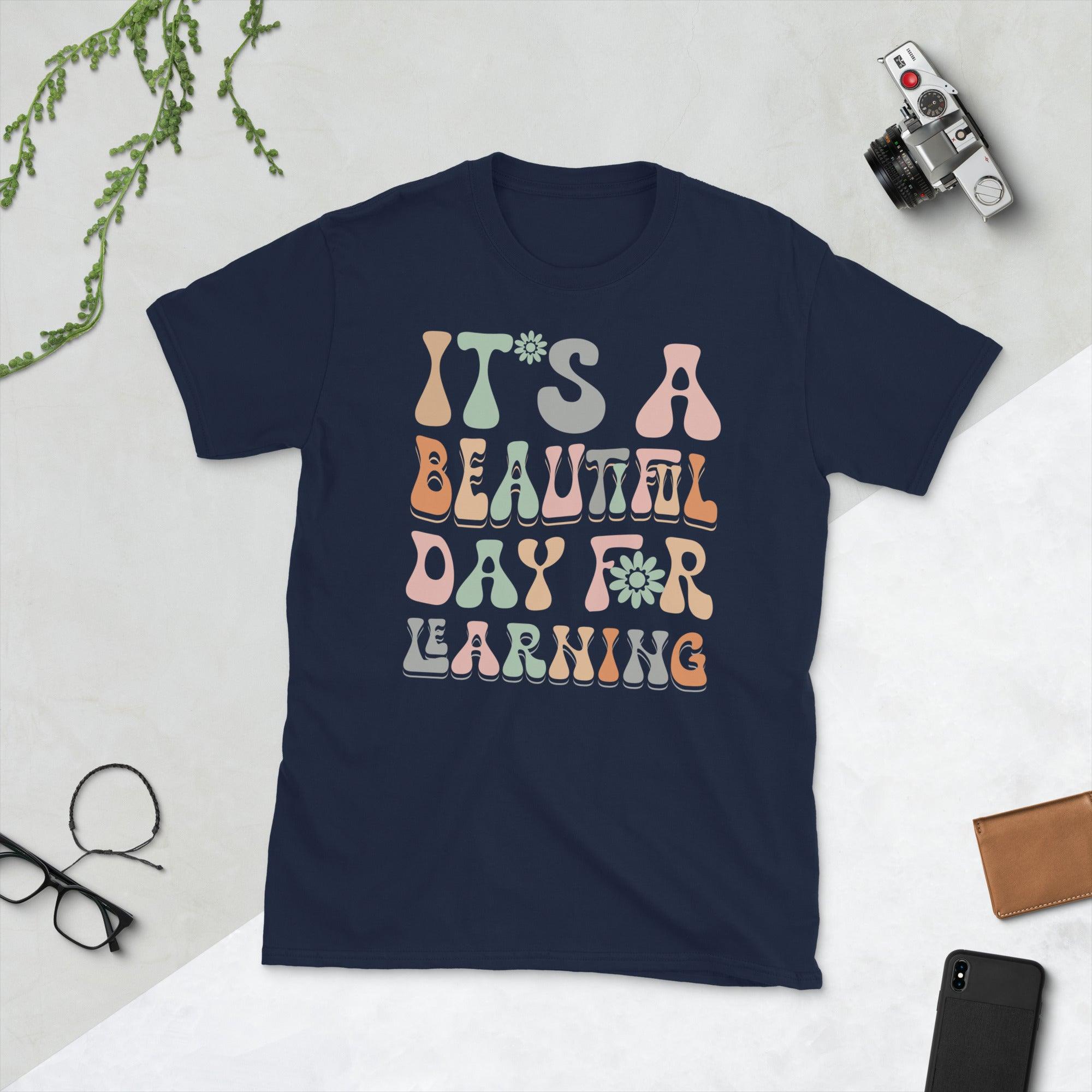 its a beautiful day for learning Unisex Tee - plusminusco.com