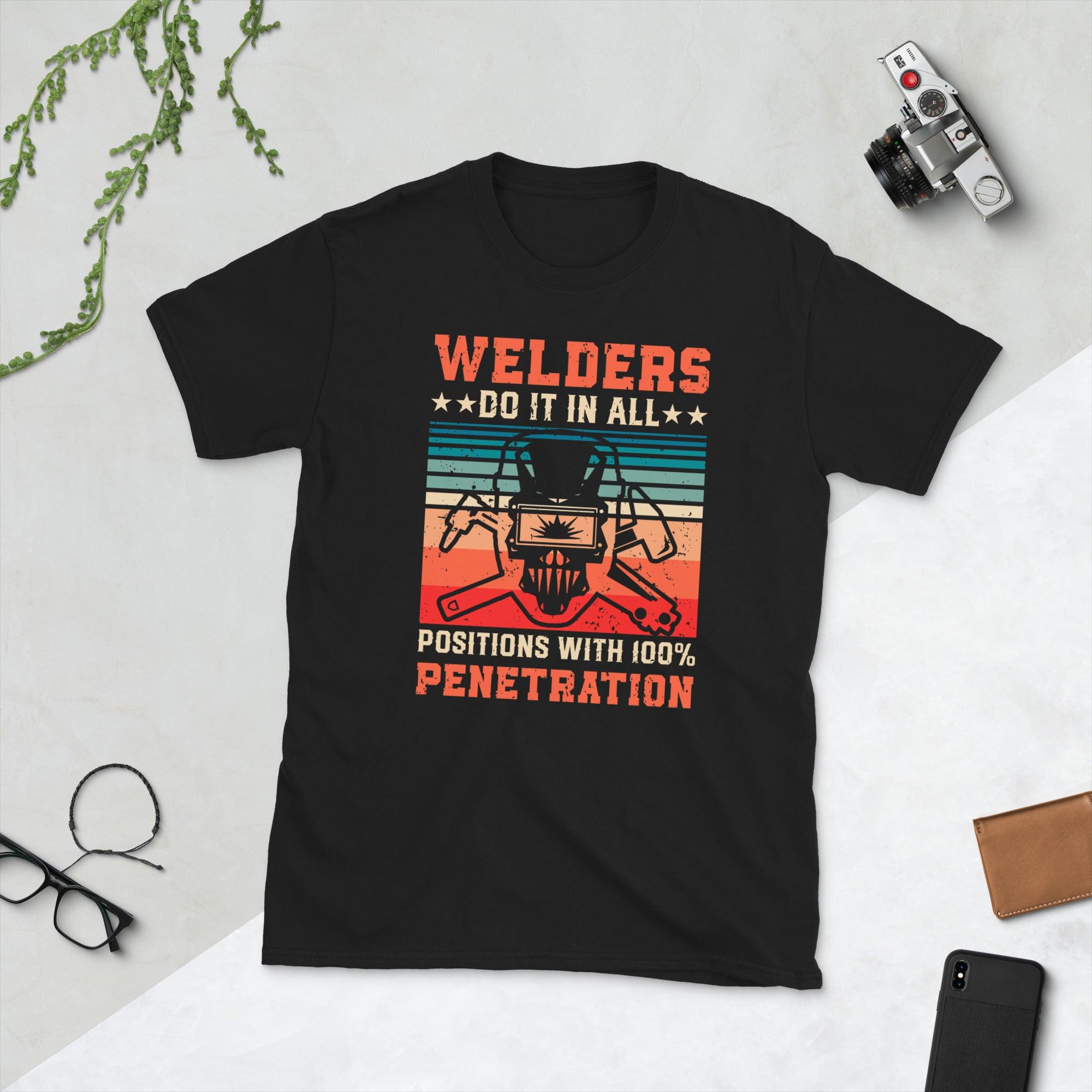 Welder Do it in all positions with 100% penetration Unisex Tee - plusminusco.com