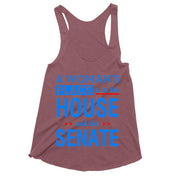 A Woman&#39;S Place Is In The House And The Senate Tank Tops drain the swamp, house and the senate, house women, In The House, smash the patriarchy, the house, The Senate, Women Empowerment - plusminusco.com