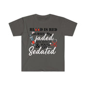 Blood Is Red Nurses Are Jaded Mess With Us & You'Ll Get Sedated,ER Nurse Gift,Nurse Shirt, Nursing School T Shirt, Nursing School Tee - plusminusco.com