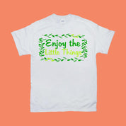 Enjoy The Little Things T-Shirts Enjoy The Little, positive enforcement, Start Again TShirts, Stop Breathe, Things T-Shirts - plusminusco.com