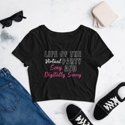 Life of the virtual party, sexy and digitally savvy Women’s Crop Tee || Virtual party sexy top digital savvy girl, digital savvy tee, digitally savvy tee, girl sexy crop top, life of party tee, lockdown party, sexy savvy gf, sexy savvy tee, virtual baby shower, virtual bachelorette, virtual party gift, virtual party tee, virtual party top - plusminusco.com