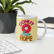 Donut lose hope, Don&#39;t lose Hope Mug || Hope Mug || Inspirational funny Quote Mug,entrepreneurship American hope mug, crafty coffee mug, dont lose hope mug, Donut lose hope, entrepreneurship, faith and hope mug, faith coffee cup, faith hope love mug, Funny hope gift, hope coffee mug, joy coffee mug, motivational mug, Positive quotes - plusminusco.com