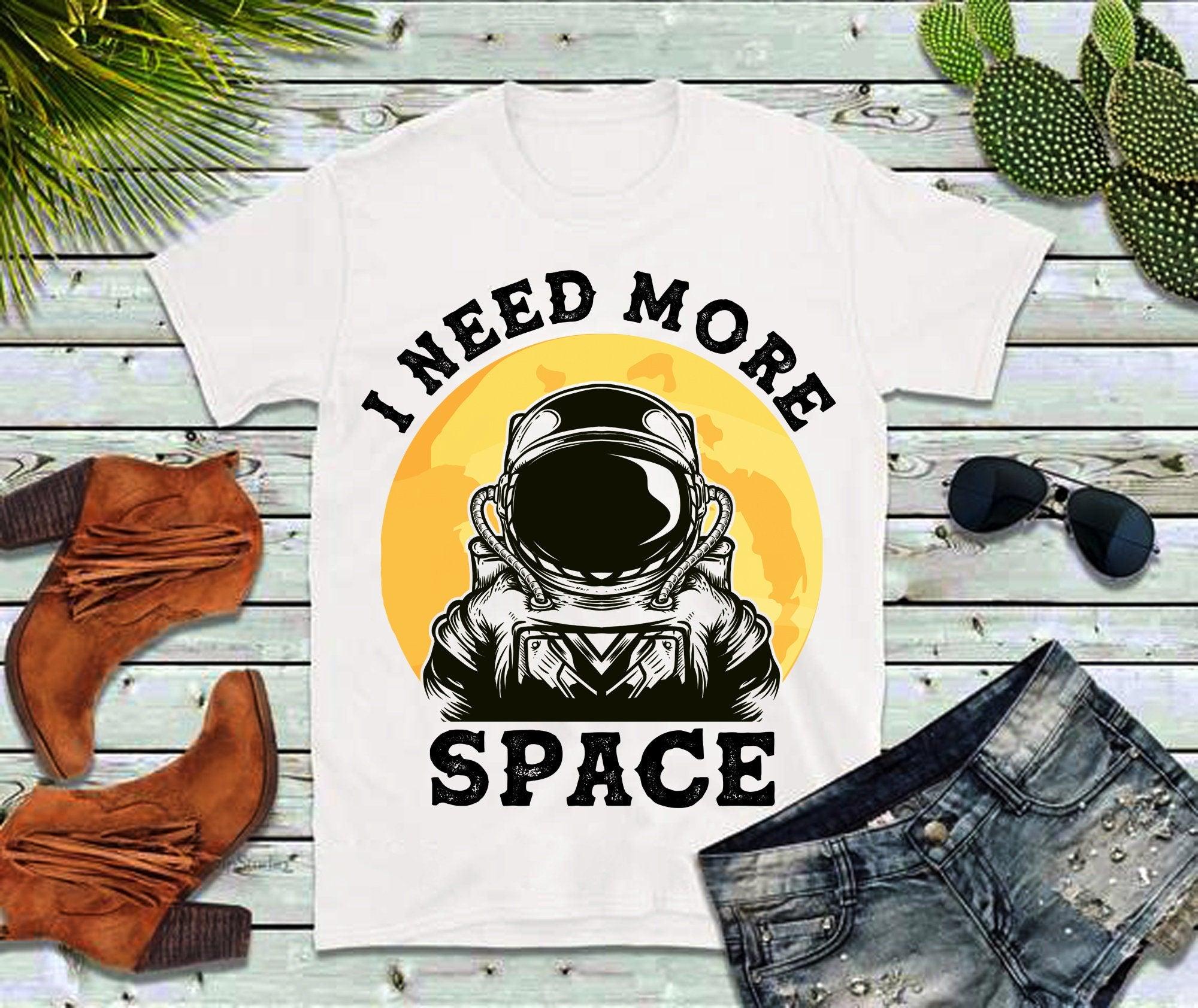 I Need More Space | Retro T-Shirts, Space Lover, Astronaut Shirt, Sarcasm Shirt, Gift For Astronaut, Astronomy t, Retro Shirt, Nasa Shirt Astronauts Shirt, Funny Shirt, Funny T-Shirt, funny tee, graphic t-shirt, Humorous T Shirt, I Need More Space, science teacher gift, Space Geek Gift, space lovers, space t-shirt, Space Theme Shirt, unisex tee - plusminusco.com