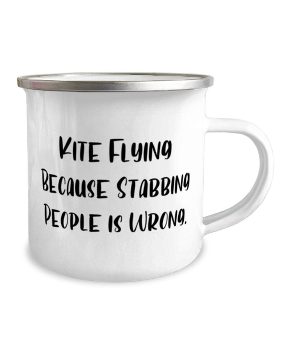 Kite Flying Because Stabbing People Is Wrong. Kite Flying 12oz Camper Mug, Cheap Kite Flying Gifts, For Friends funny, funny kite flying, funny mugs, gift idea, gifts for friends, gifts from, hobbies gifts, holiday gifts, kite flyers mug gift, kite flying, kite flying holiday, kite flying present, special kite flying - plusminusco.com