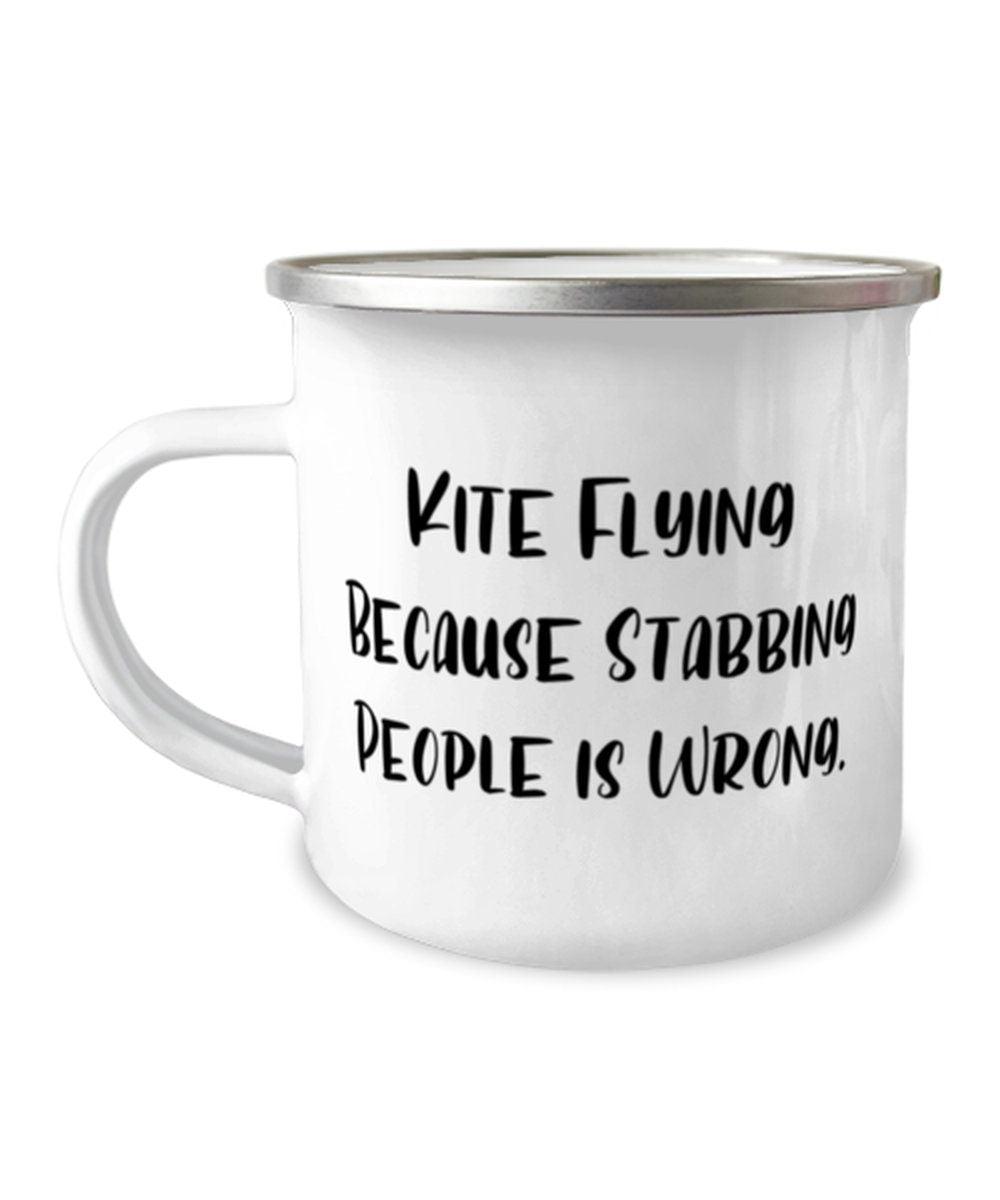 Kite Flying Because Stabbing People Is Wrong. Kite Flying 12oz Camper Mug, Cheap Kite Flying Gifts, For Friends funny, funny kite flying, funny mugs, gift idea, gifts for friends, gifts from, hobbies gifts, holiday gifts, kite flyers mug gift, kite flying, kite flying holiday, kite flying present, special kite flying - plusminusco.com