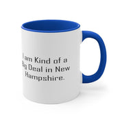 I Am Kind Of A Big Deal In New Hampshire Mug New Hampshire Ceramic Cup Useful Gifts For New Hampshire ceramic mug, funny mug design, funny new hampshire, funny quote mug, humorous mug, New Hampshire, new hampshire cup, new hampshire joke, new hampshire mug, newbie mug, sarcastic mug, Two Tone Coffee Mug, two tone mug - plusminusco.com