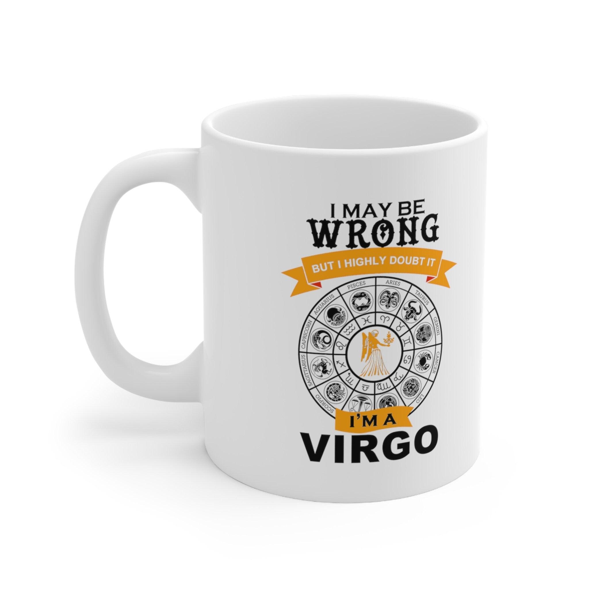 i may be wrong but i doubt it virgo mug - plusminusco.com