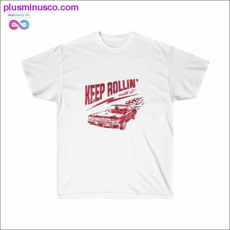 Keep Rolling with it Unisex Ultra Cotton Tee - plusminusco.com