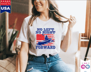 No Left No Right Forward | American Flag T-Shirts, Anti politics, pro progress , Not left, not right, Forward Tee - plusminusco.com